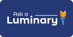 Ask a Luminary