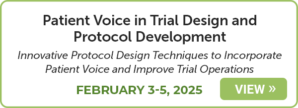 Patient Voice in Trial Design and Protocol Development