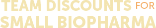 Team Discounts for Small Biopharma