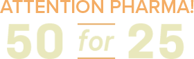 Attention Pharma! - 50 for 25